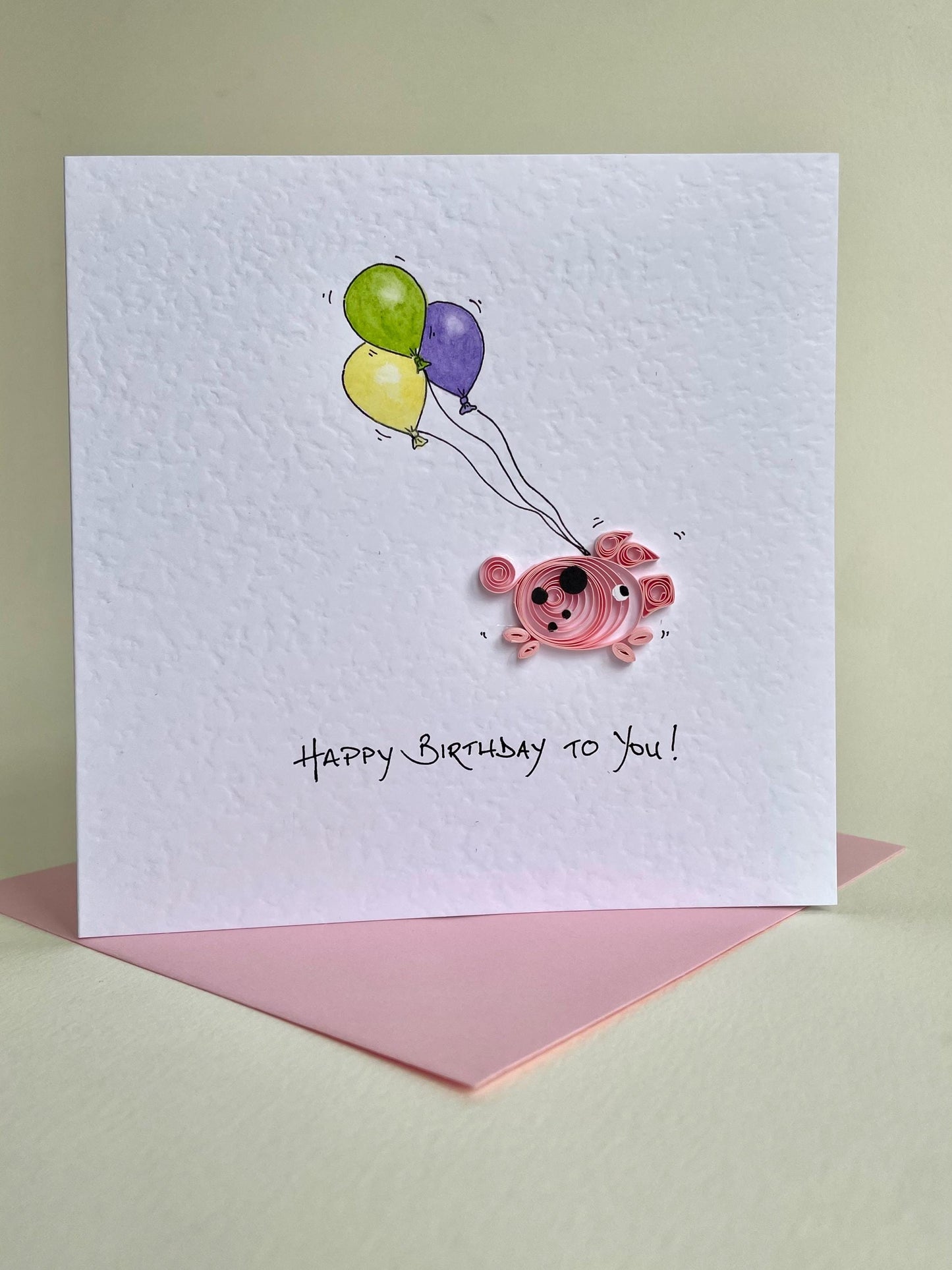 Quilled Pig & Hand Painted Balloons - Happy Birthday to You!