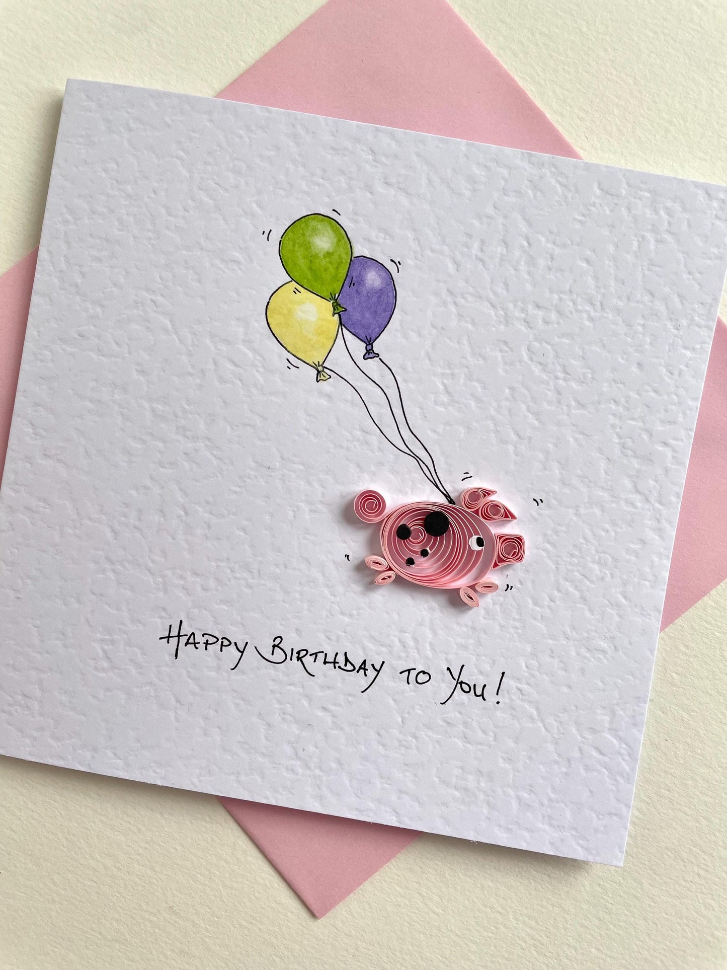 Quilled Pig & Hand Painted Balloons - Happy Birthday to You!